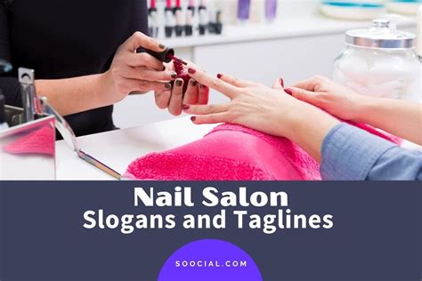 539 Nail Salon Slogans and Taglines Designed for Success - Soocial