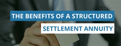 The Benefits of a Structured Settlement Annuity