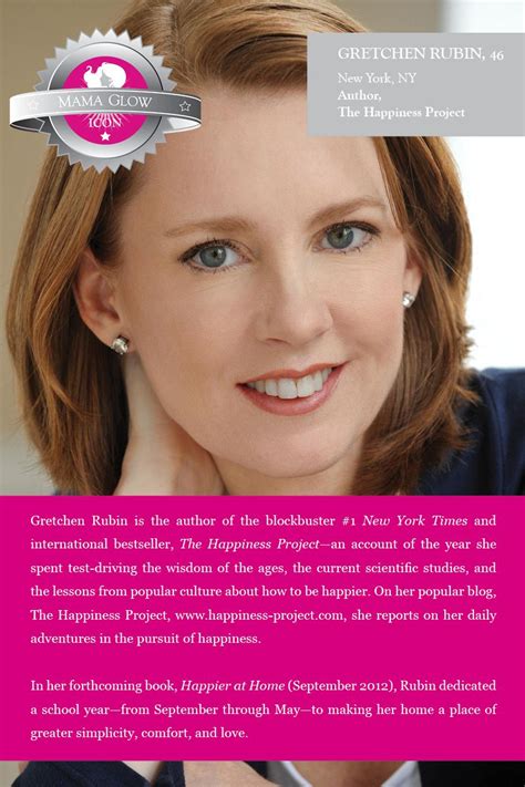 Gretchen Rubin- best selling author of The Happiness Project, Happier at Home www.mamaglow.com ...