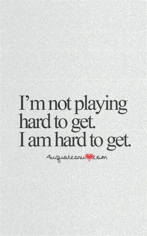 Funny Quotes About Playing Hard To Get - ShortQuotes.cc