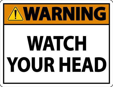 Warning Watch Your Head Sign On White Background 7798584 Vector Art at Vecteezy