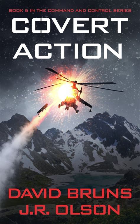 Covert Action: A High-Stakes Military Thriller by David Bruns and J.R ...