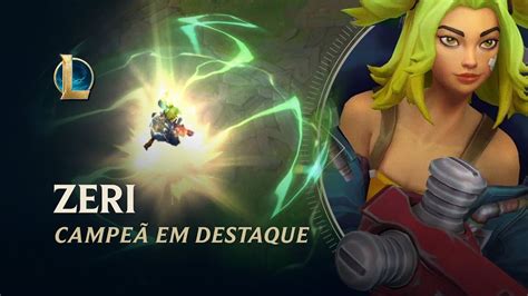 League of Legends: Zeri | Mecânica de jogo - Campeã em Destaque