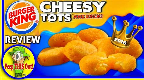 Burger King® | Cheesy Tots™ 2016 Review! Peep THIS Out! 🧀 👑 - YouTube