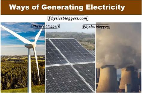 Most Effective Ways of Generating Electricity: From Solar to Thermal Power