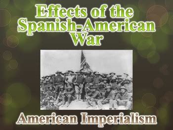 American Imperialism Effects of Spanish-American War PowerPoint (U.S ...