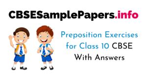 Preposition Exercises for Class 10 CBSE With Answers