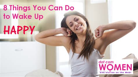 8 Things You Can Do to Wake Up Happy - Dot Com Women