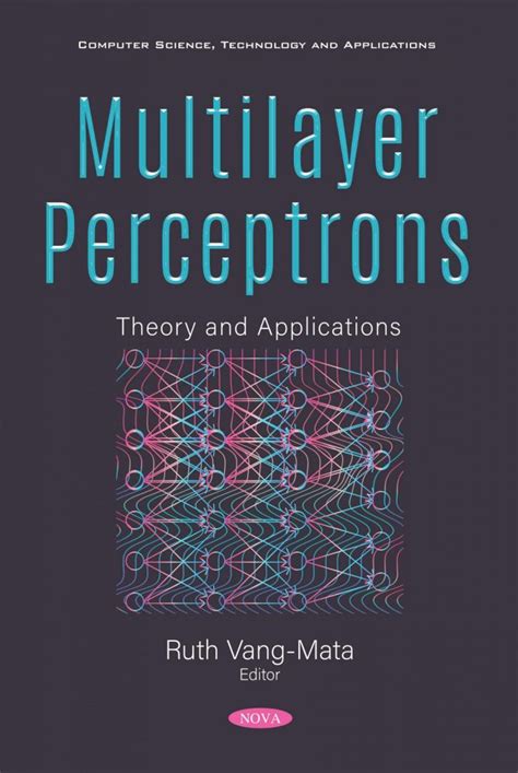 Multilayer Perceptrons: Theory and Applications – Nova Science Publishers