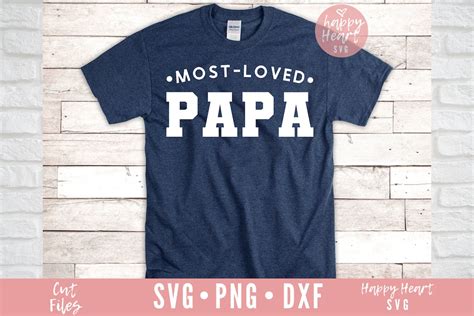 Most Loved Papa SVG, Papa Svg, Daddy Svg, Dad Sayings Svg, Father's Day ...