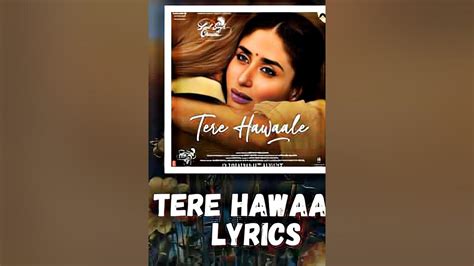 Tere Hawale Full Lyrics Song Arijit Singh #arijitsingh #terehawaale # ...