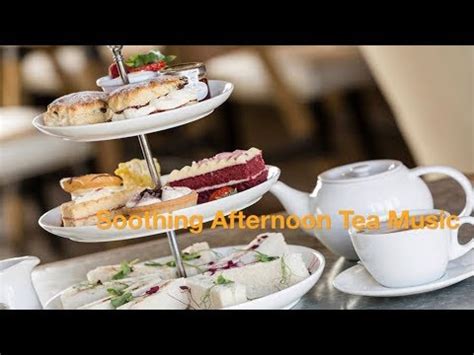 Afternoon Tea Music for Afternoon Tea and Afternoon Tea Party: Best of Afternoon Tea Music ...