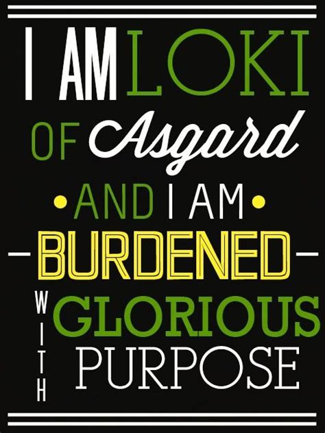 Burdened with glorious purpose. | Loki quotes, Loki, Loki marvel