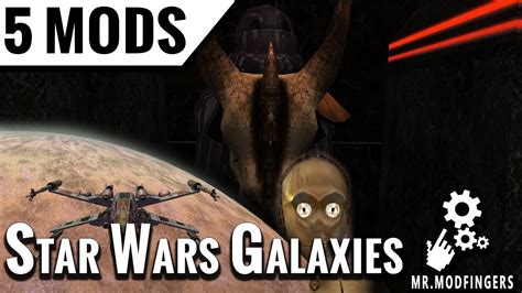 Star Wars Galaxies Mods | 5 MODS for SWG - YouTube