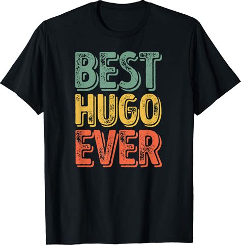 Best Hugo Ever Shirt Funny Personalized First Name Hugo T-Shirt ...