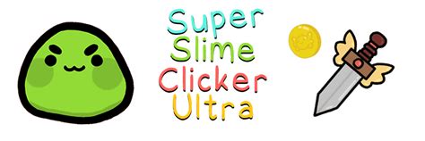 Super Slime Clicker Ultra - Release Announcements - itch.io