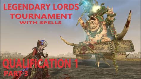 Legendary Lords Tournament (with spells). Qualification 1 (Part 3) Total War Warhammer 2 - YouTube