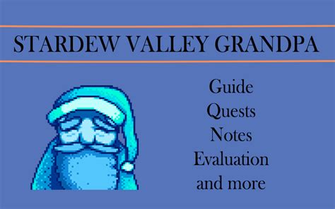 Stardew Valley Grandpa guide: Evaluation and more | Stardew valley