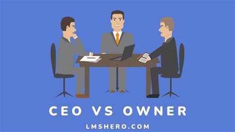 CEO Vs Owner: Meaning & Key Differences - LMS Hero