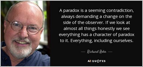 Richard Rohr quote: A paradox is a seeming contradiction, always ...