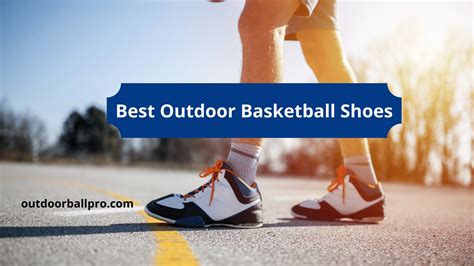 Best Outdoor Basketball Shoes 2024 - Most Durable Street Shoes