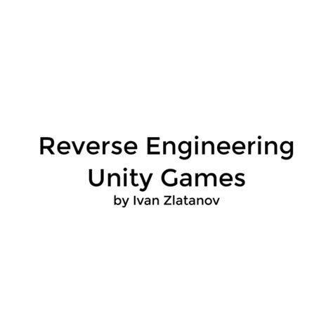 Reverse Engineering Unity Games