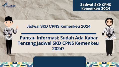 Jadwal SKD CPNS Kemenkeu 2024 - Pantau Informasi: Sudah Ada Kabar ...