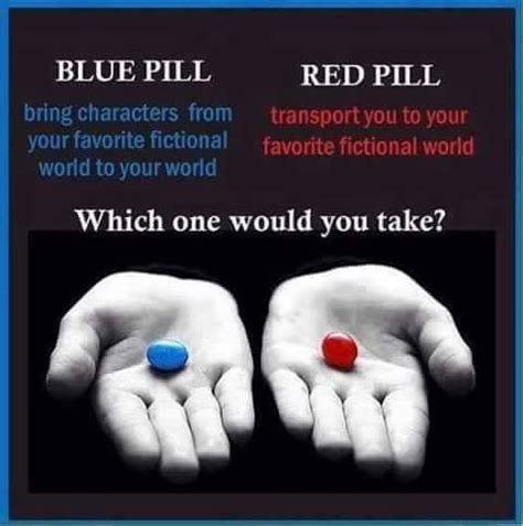 Red Pill or Blue Pill? | Red pill, Blue pill, Red pill blue pill