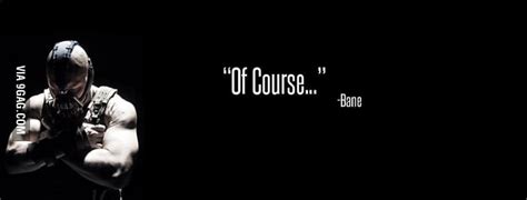 Bane Darkness Quote the darkness is a memorable quote uttered by the main villain character bane ...