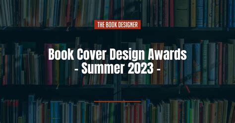 Book Cover Design Awards — Summer 2023 Edition - The Book Designer