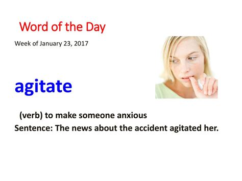 Word of the Day Week of January 23, 2017 agitate - ppt download