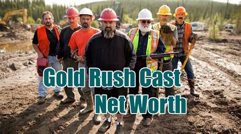 Gold Rush Cast net worth and Salary per episode. - Celebrity Networth Magazine