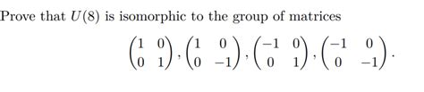 Solved Prove that U(8) is isomorphic to the group of | Chegg.com