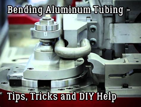 Bending Aluminum Tubing - Tips, Tricks and DIY Help - Timber Ridge Designs