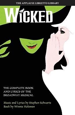 Wicked: The Complete Book and Lyrics of the Broadway Musical by Stephen ...