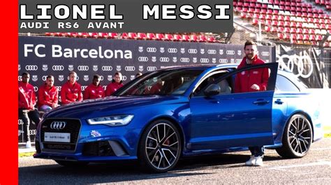 Lionel Messi Awarded 2018 Audi RS6 Avant - YouTube