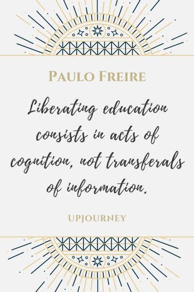 19 [BEST] Paulo Freire Quotes (about Education, Social Justice...) | Paulo freire, Paulo freire ...