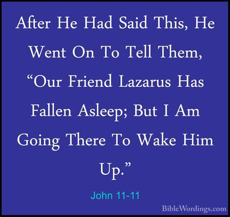 John 11-11 - After He Had Said This, He Went On To Tell Them, "Ou ...