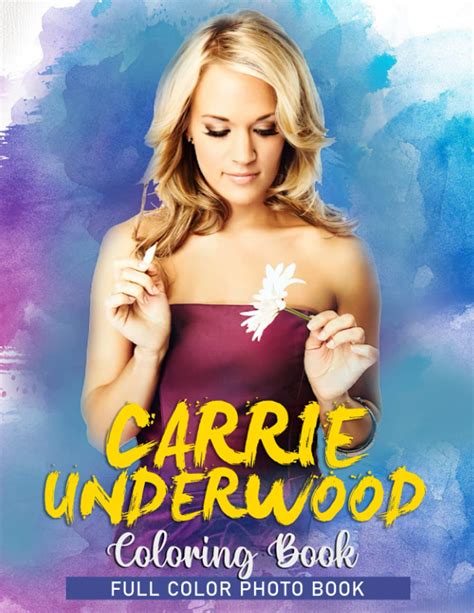 Buy Carrie Underwood Coloring Book: Favorite Singer Actress ...
