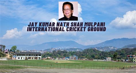 Mulpani Cricket Ground Renamed as ‘Jay Kumar Nath Shah Mulpani International Cricket Ground ...