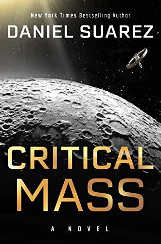 Critical Mass: A Novel (A Delta-v Novel Book 2) - Kindle edition by Suarez, Daniel. Mystery ...