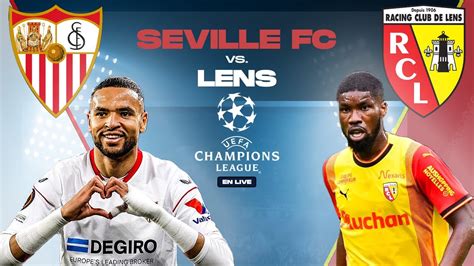 🔴 SEVILLE-LENS | LENS PEUT LE FAIRE ? - SEVILLE FC VS RCL - LIVE LDC / CHAMPIONS LEAGUE🔥 - YouTube