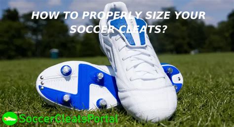 How to properly size your soccer cleats? - FULL GUIDE