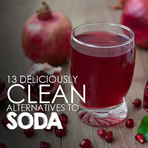 13 Clean Alternatives to Soda