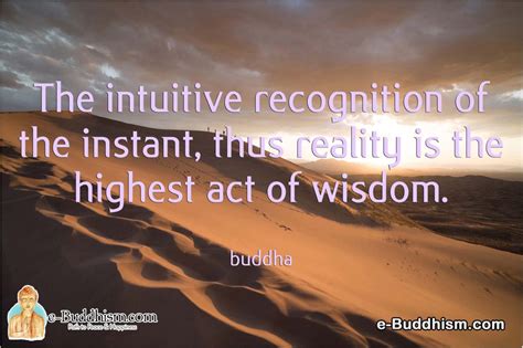 The intuitive recognition of the instant, thus reality is the highest ...