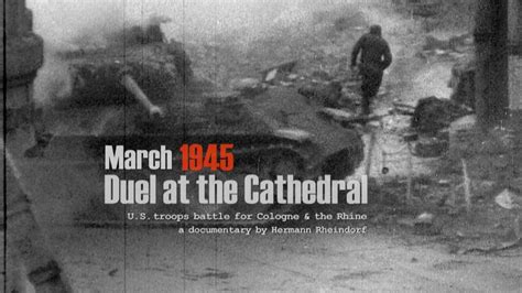 Cologne March 1945: Duel at the Cathedral - The lost human stories ...