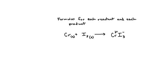 SOLVED: 'Write a balanced chemical solid chromium equation based on the following reacts with ...