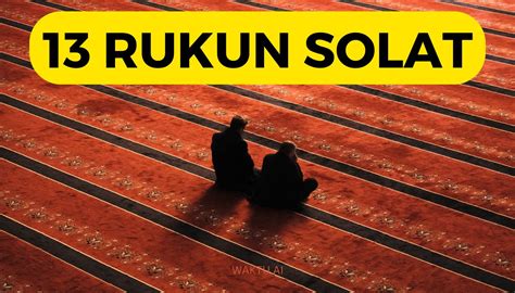 13 RUKUN SOLAT : Panduan mudah dan lengkap