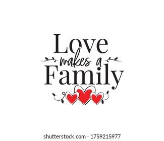 Love Makes Family Vector Wording Design Stock Vector (Royalty Free) 1759215977 | Shutterstock