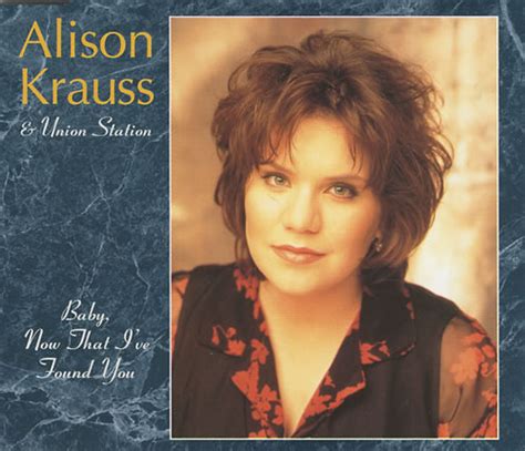 Alison Krauss Baby, Now That I've Found You Dutch CD single (CD5 / 5") (430453)